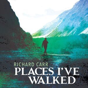 Carr / Theodoratus / Morcaldi - Places I've Walked  CD